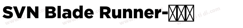 SVN Blade Runner字体转换